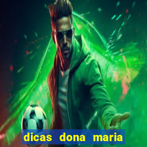 dicas dona maria jogo do bicho